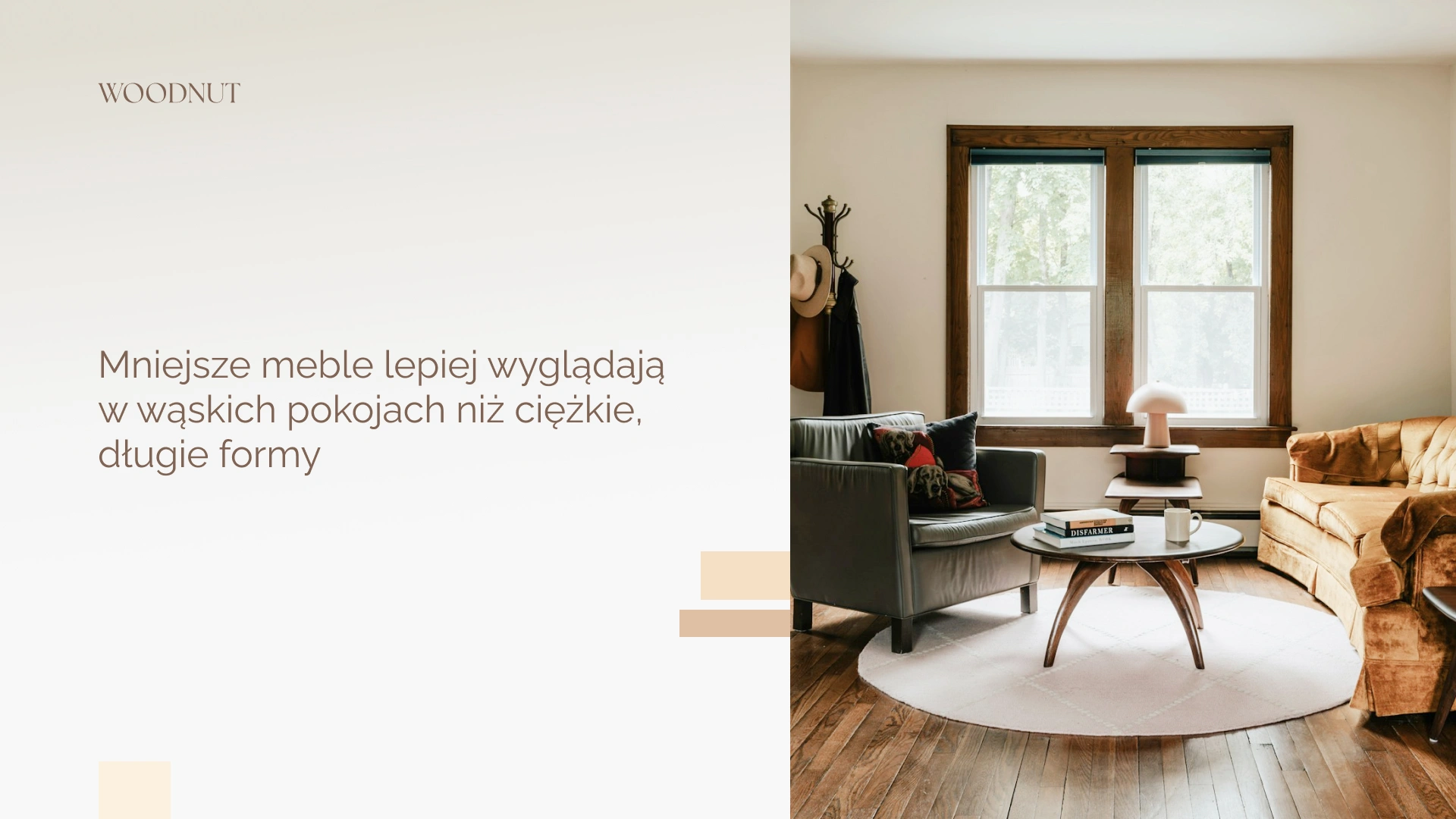 W prostokątnym pokoju postaw na mniejsze meble 